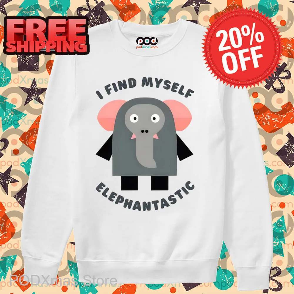 Elephant I Find Myself Elephantastic Shirt