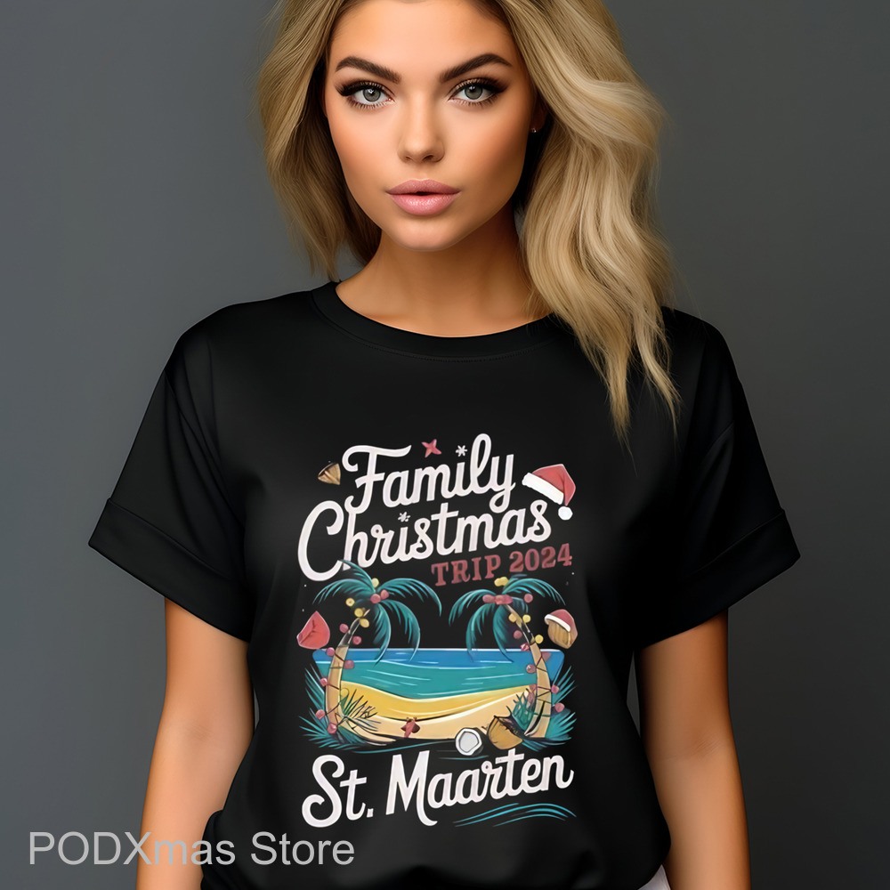 Family Christmas Trip 2024 St Maarten Shirt