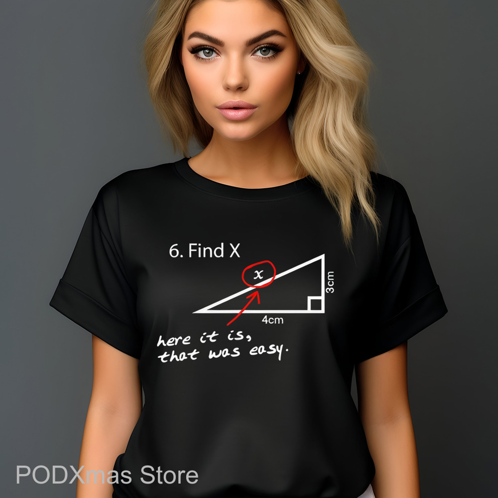 Find X Here It Is That Was Easy Shirt