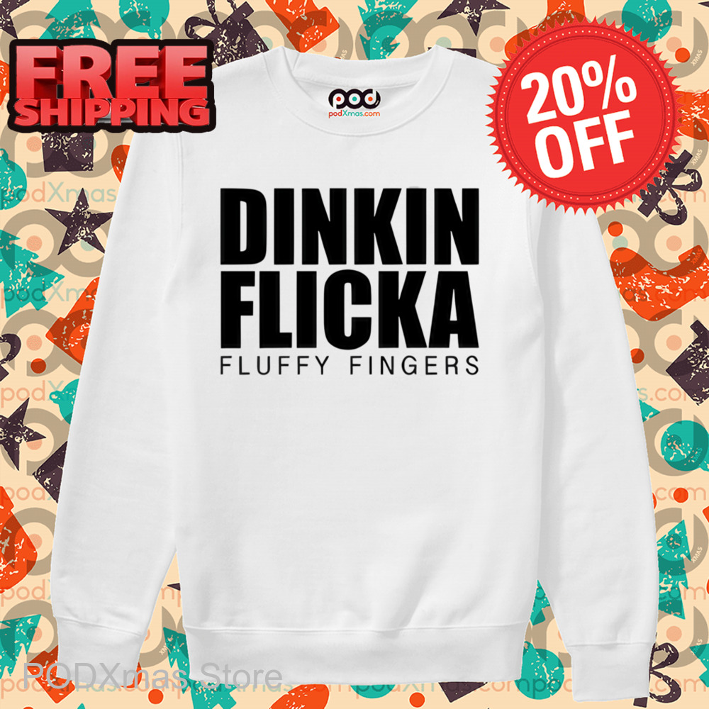 First slide Dinkin Flicka Fluffy Fingers Shirt