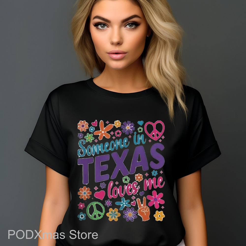 Floral Hippie Someone In Texas Loves Me Shirt