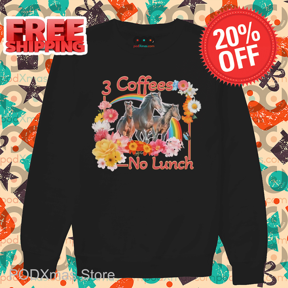Floral Rainbow 3 Coffees No Lunch 2024 Shirt