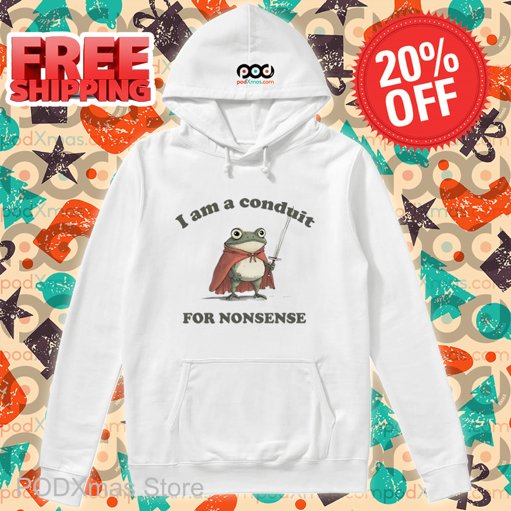 Frog I Am a Conduit for Nonsense Shirt