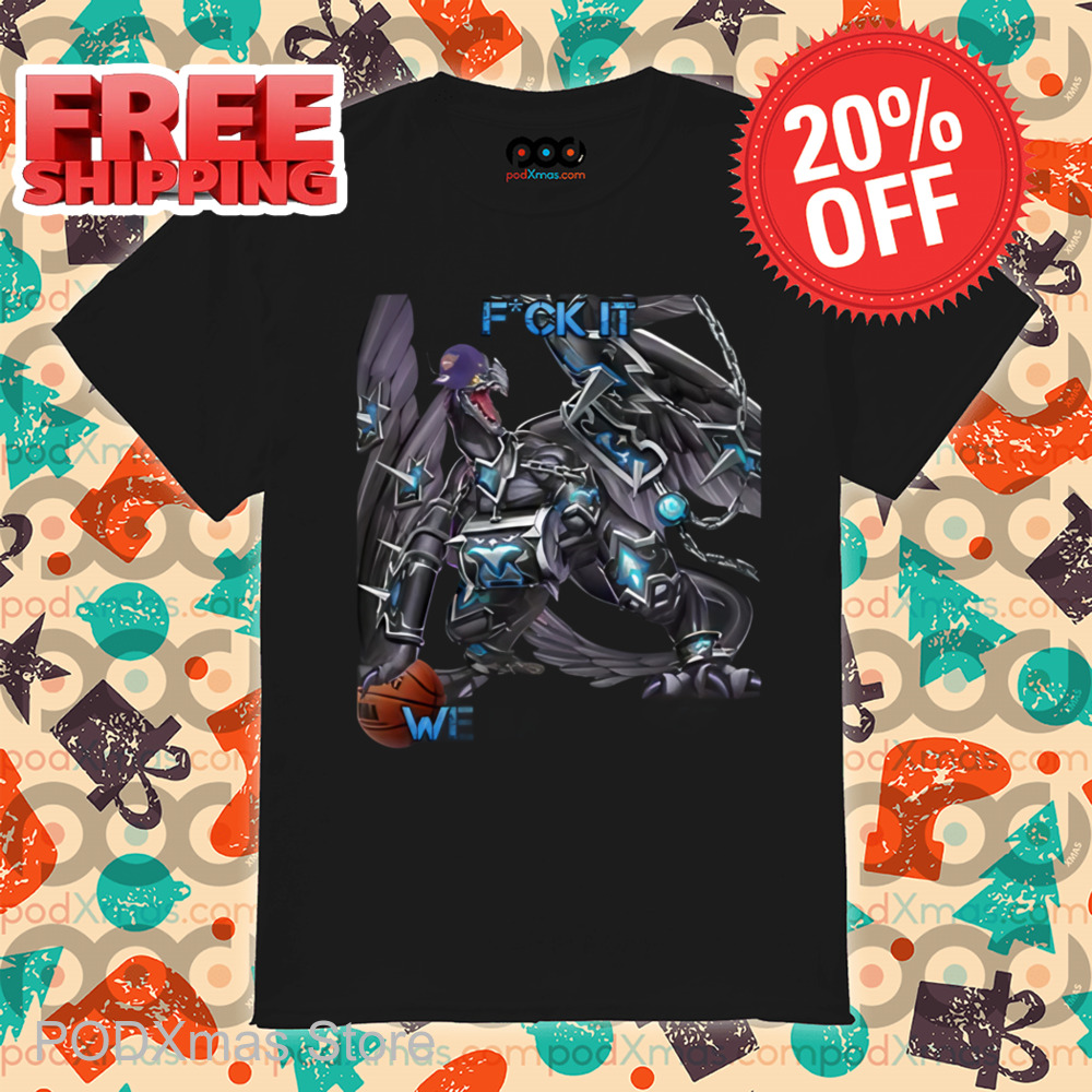 Fuck It We Baldrake Shirt