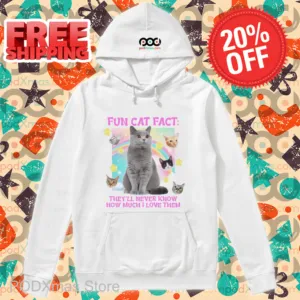 Fun Cat Fact They'll Never Know How Much I Love Them Shirt
