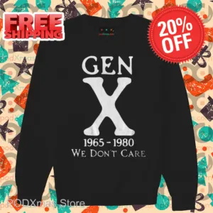 Gen X 1965-1980 We Don't Care Shirt