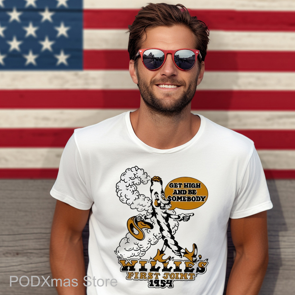 Get High And Be Somebody Willies First Joint 1954 Shirt