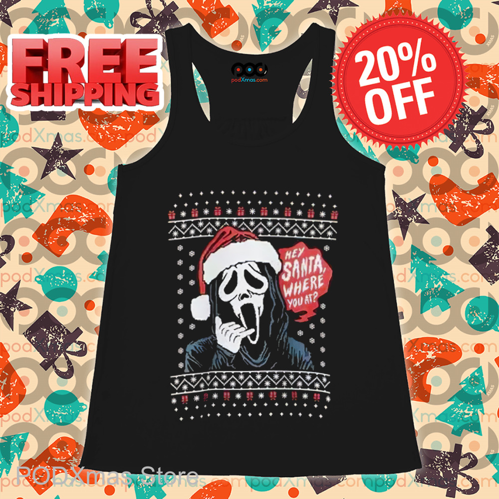 Ghost Face Hey Santa Where You At Ugly Christmas 2024 Shirt
