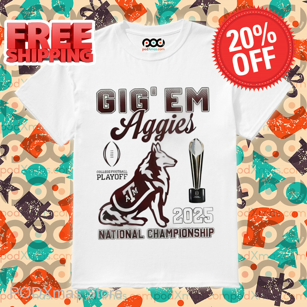 Gig' Em Aggies National Championship Shirt