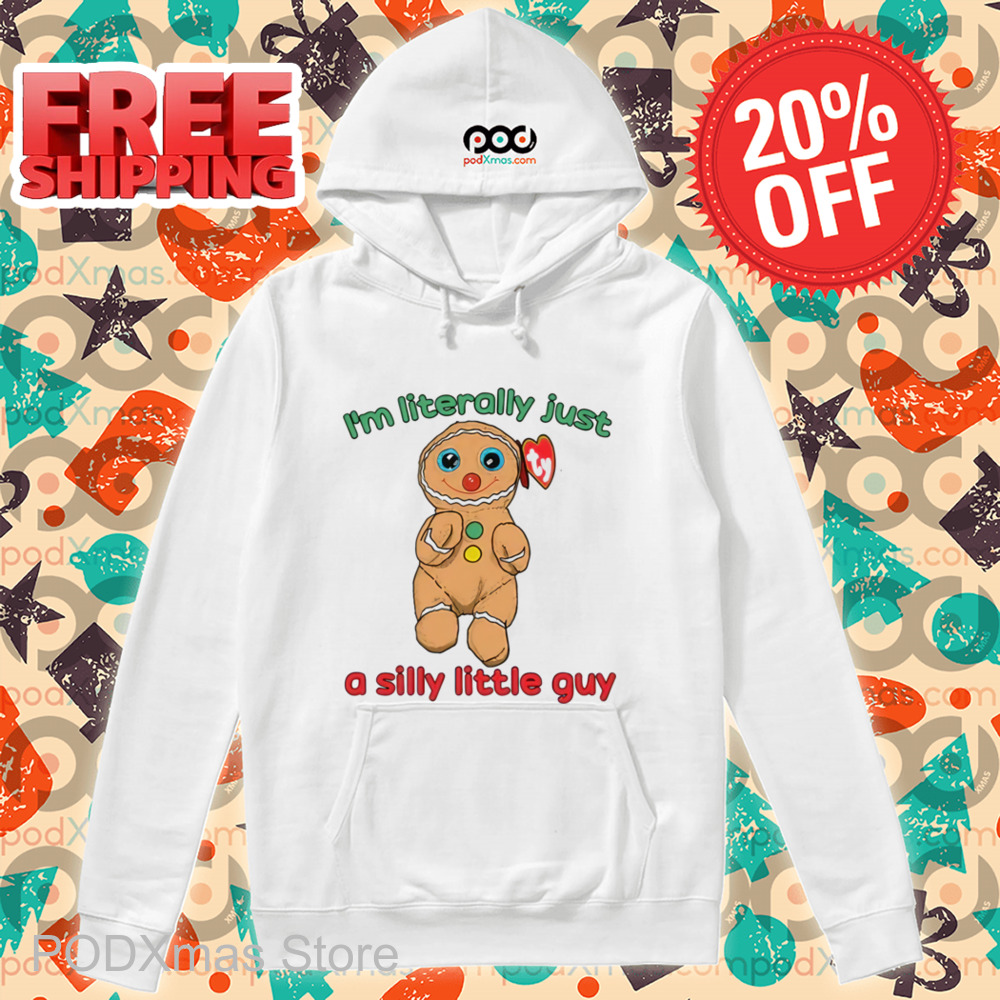 Gingerbread I'm Literally Just A Silly Little Guy Shirt