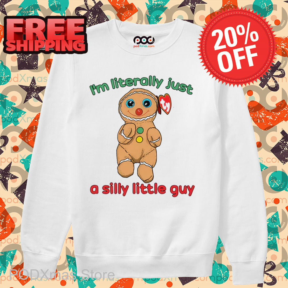 Gingerbread I'm Literally Just A Silly Little Guy Shirt