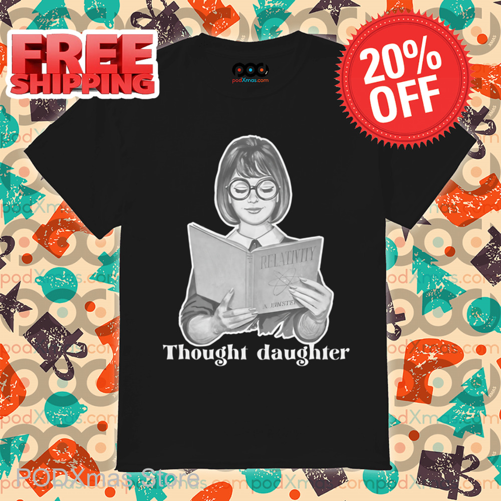 Girl Reading Thought Daughter Shirt