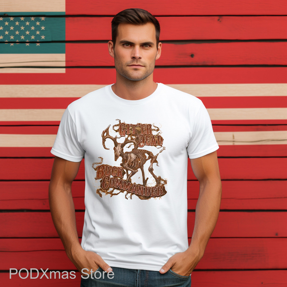 Git'er Dead Buck Commander Shirt