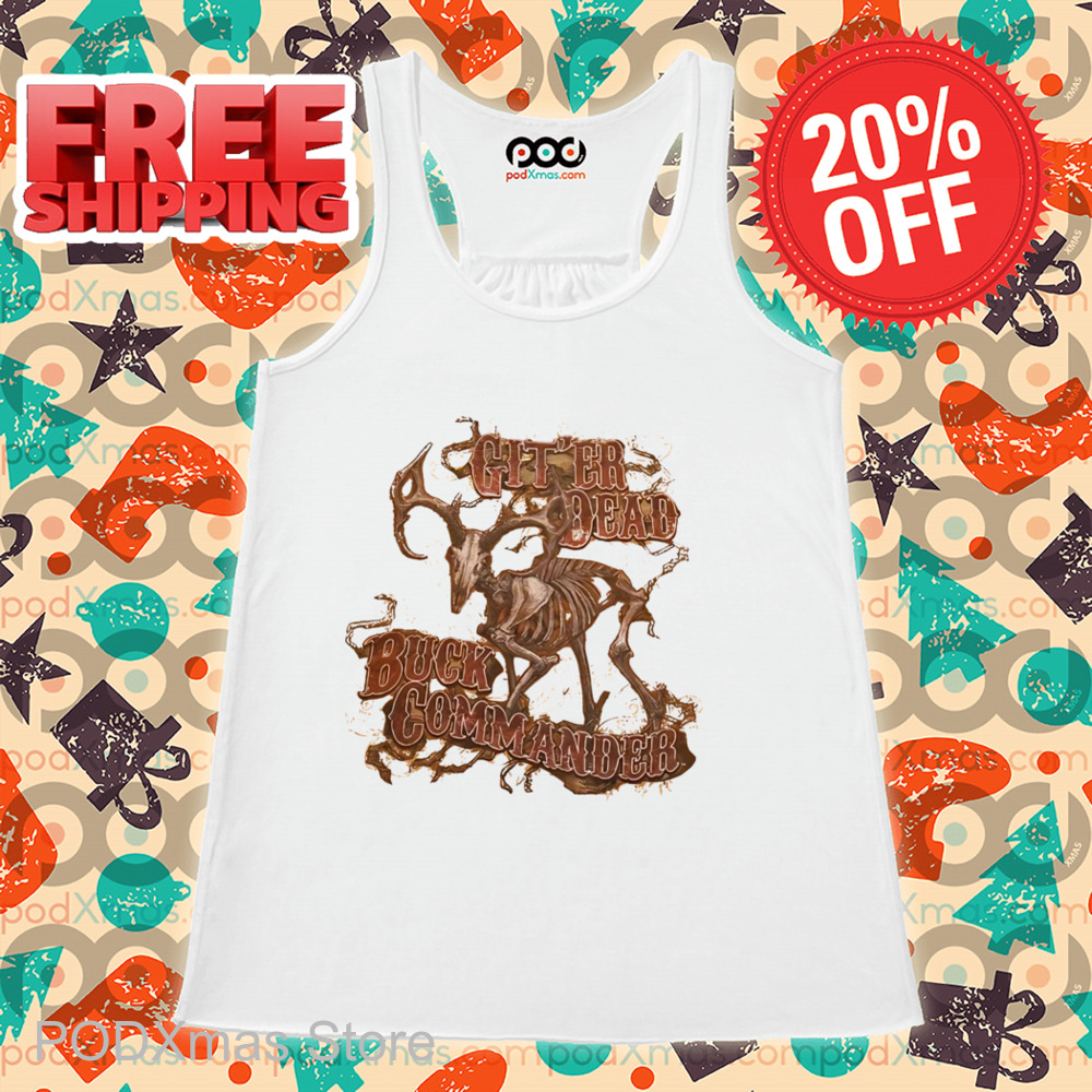 Git'er Dead Buck Commander Shirt