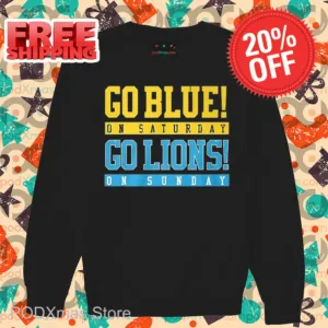 Go Blue On Saturday Go Lions On Sunday Shirt