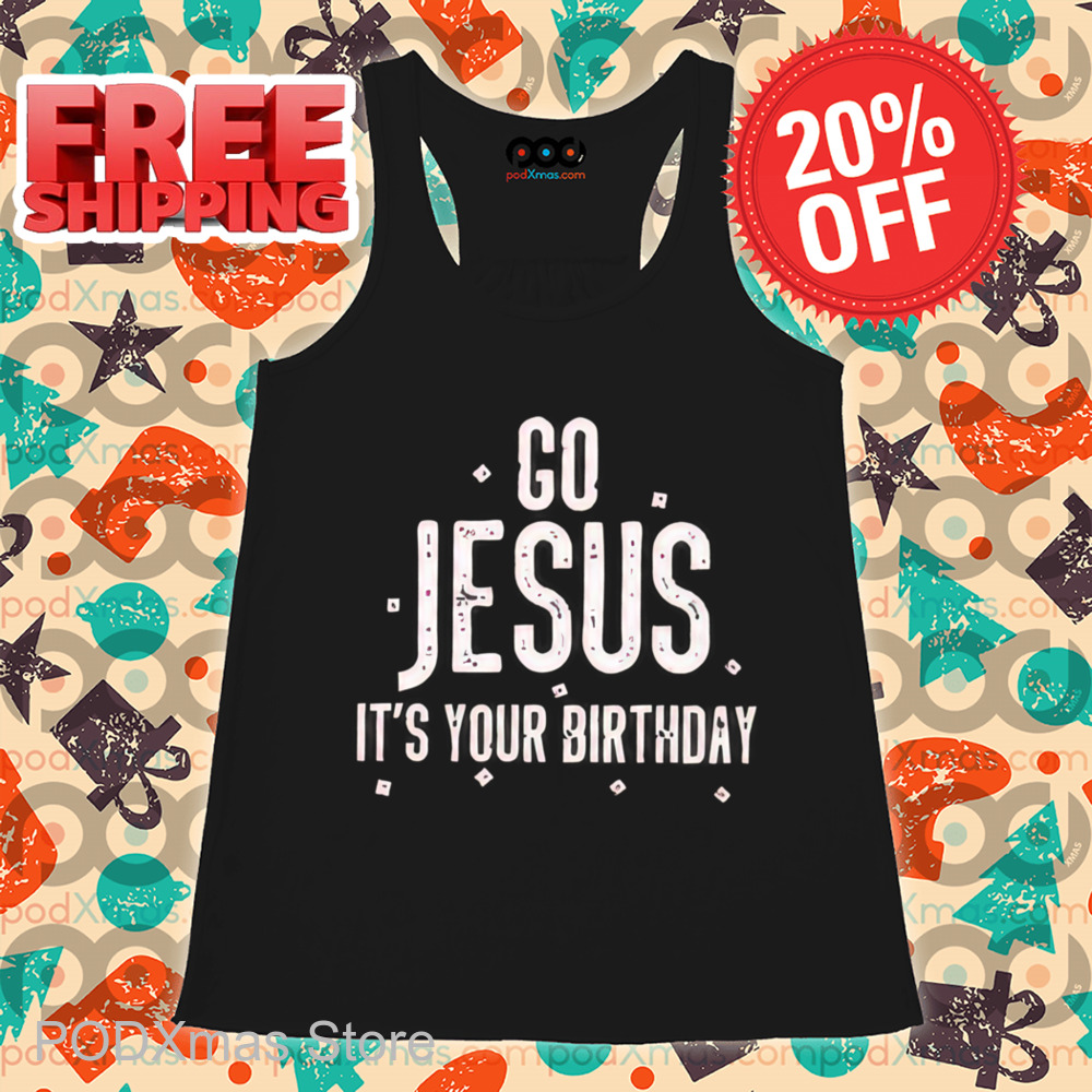 Go Jesus It's Your Birthday Vintage Shirt