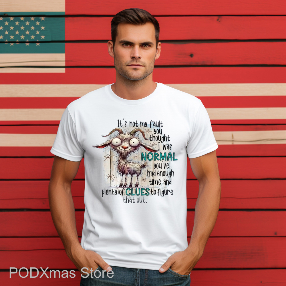 Goat It's Not My Fault You Thought I Was Normal 2024 Shirt