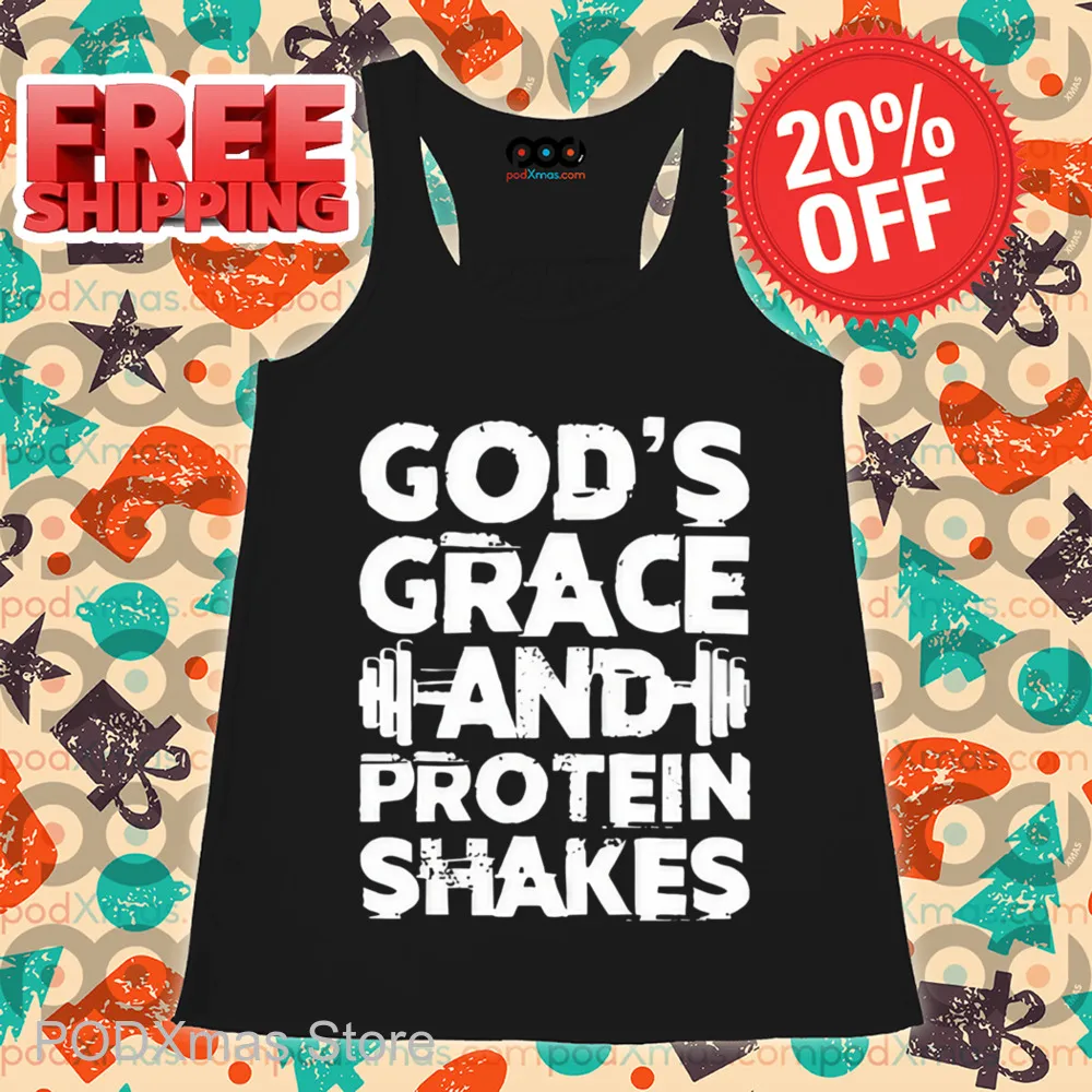 God's Grace And Protein Shakes Shirt