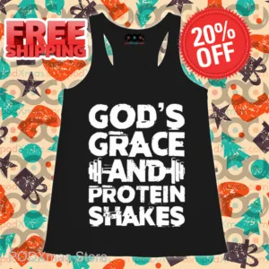 God's Grace And Protein Shakes Shirt