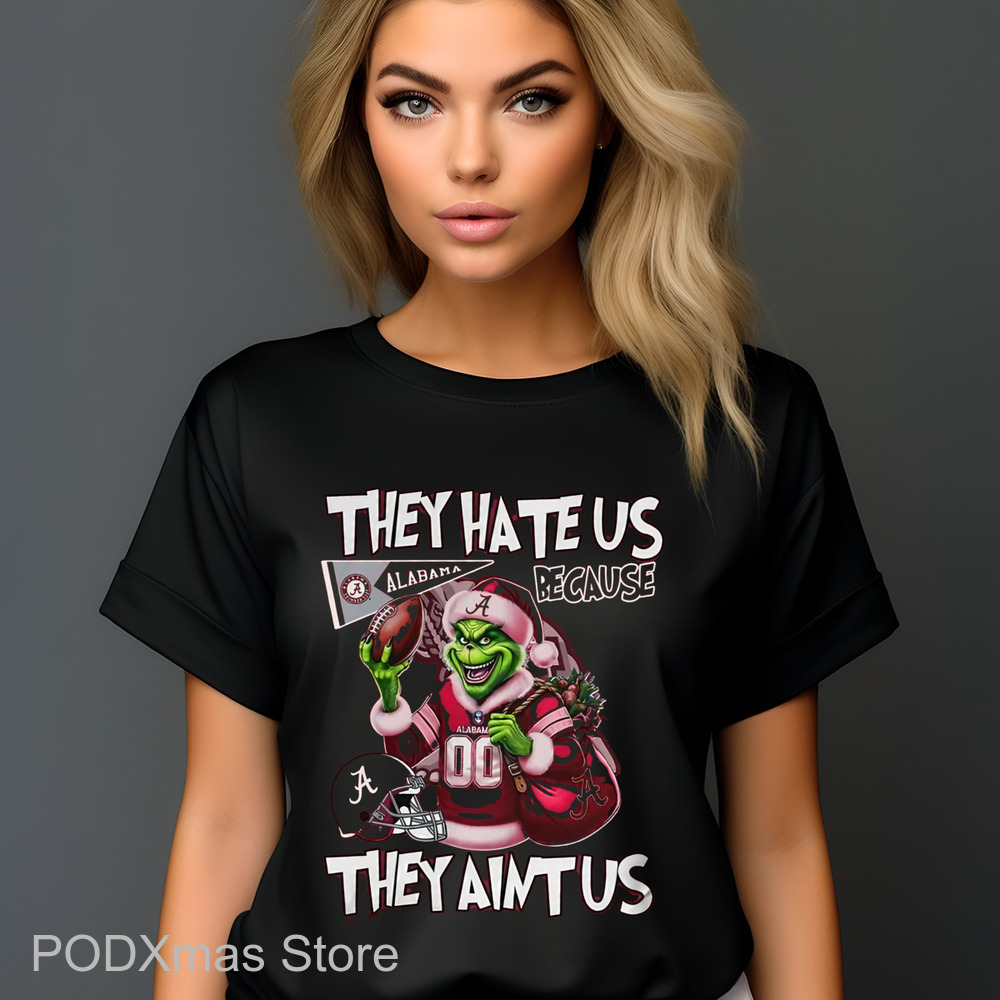 Grinch Alabama Crimson Tide They Hate Us Because They Ain't Us Shirt
