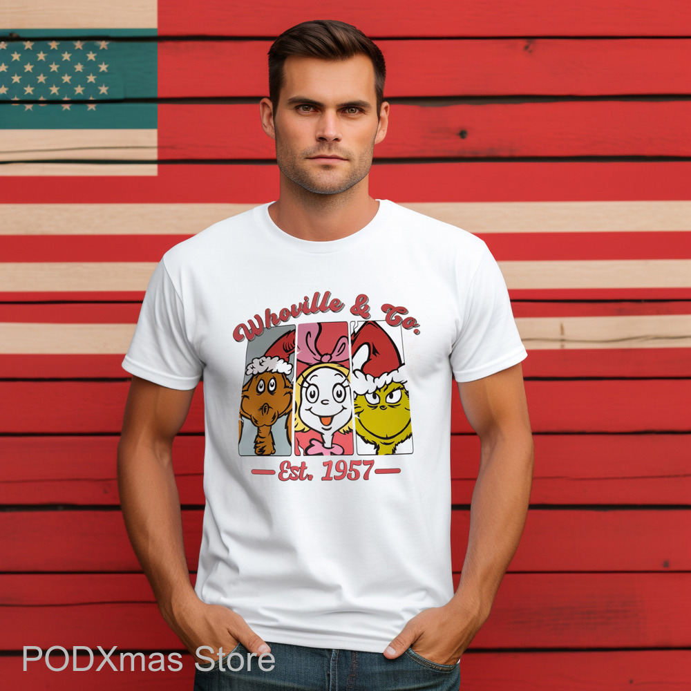 Grinch Cindy Lou Who Whoville And Co Est 1957 Christmas Shirt