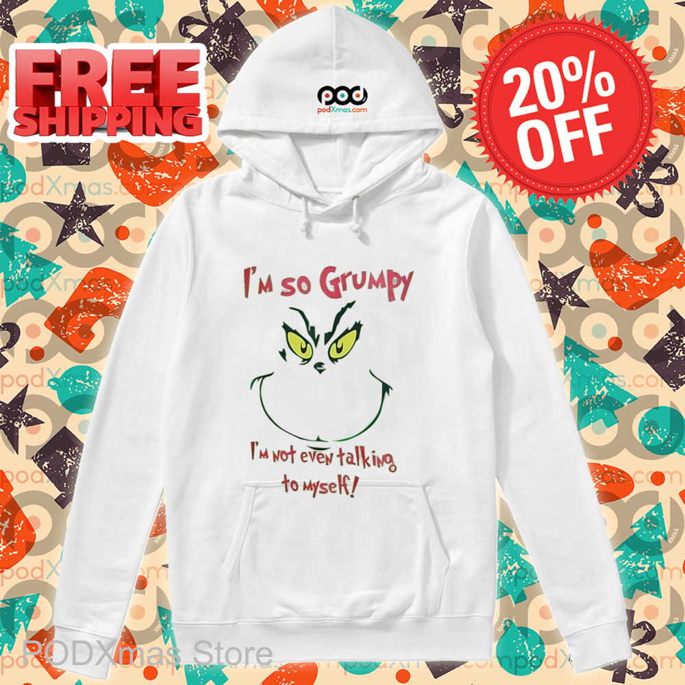 Grinch Face I'm So Grumpy I'm Not Even Talking To Myself Shirt