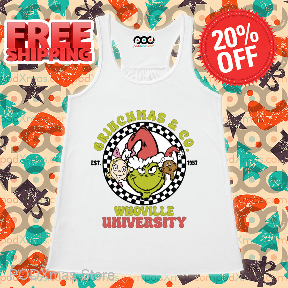 Grinch Grinchmas And Co Whoville University Est 1957 Christmas Shirt