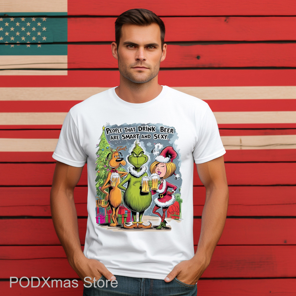 Grinch People That Drink Beer Are Smart And Sexy Shirt