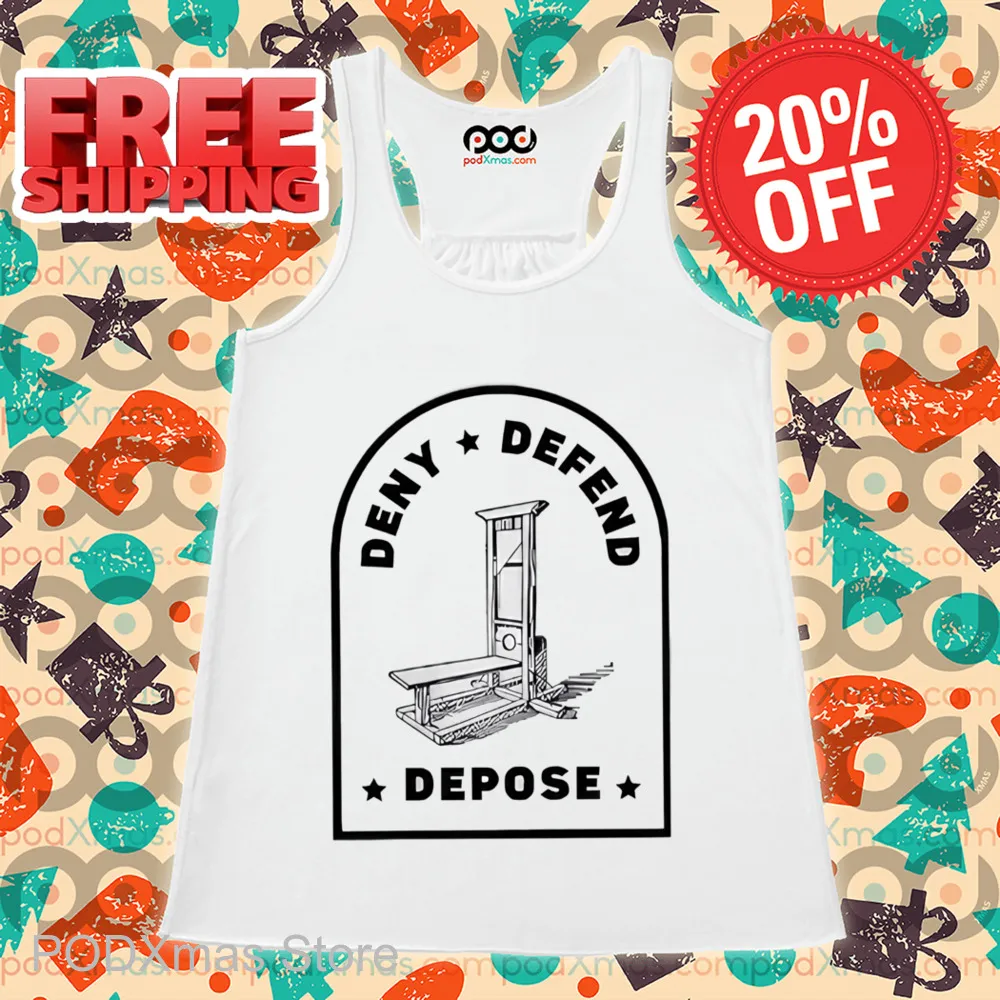 Guillotine Deny Defend Depose Shirt