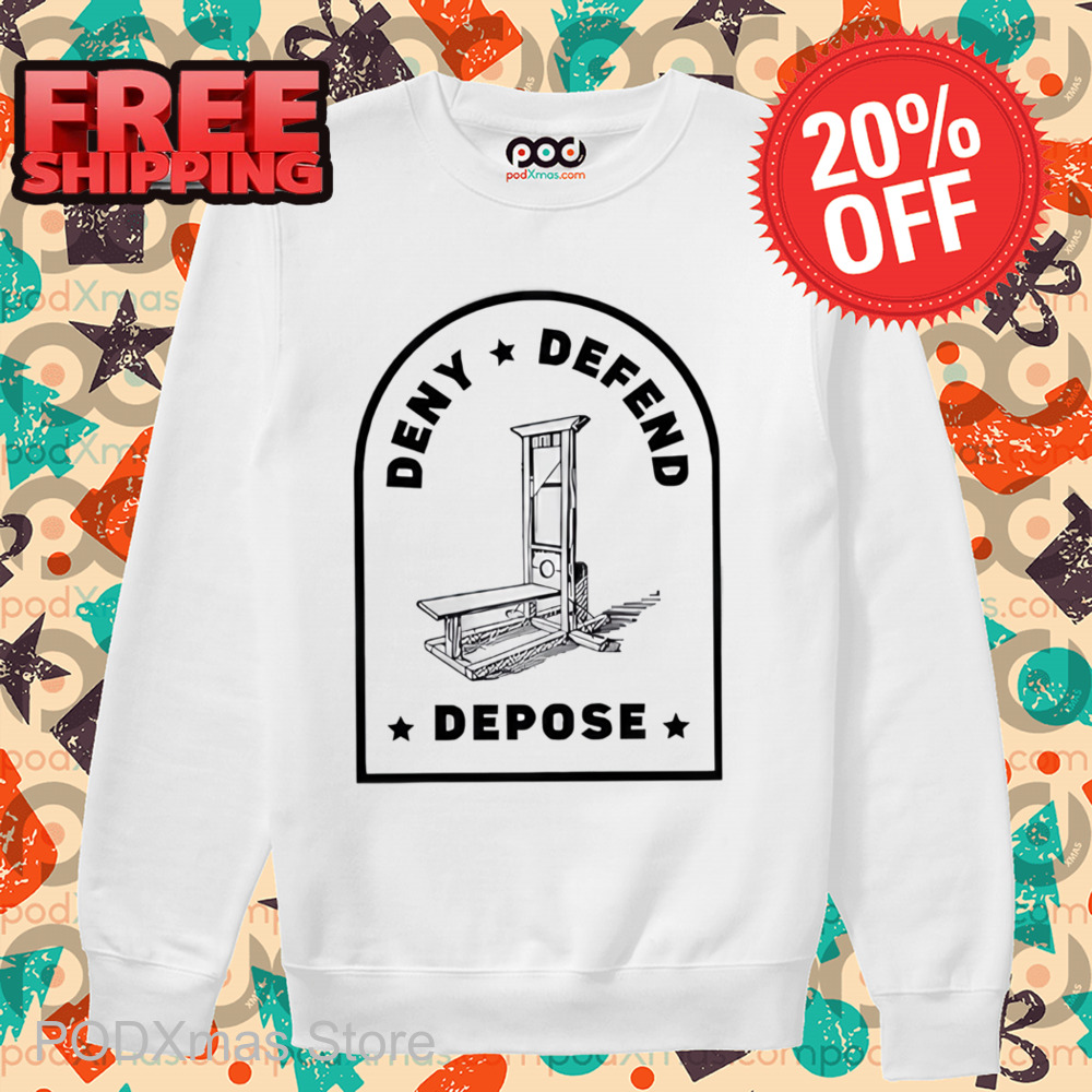 Guillotine Deny Defend Depose Shirt