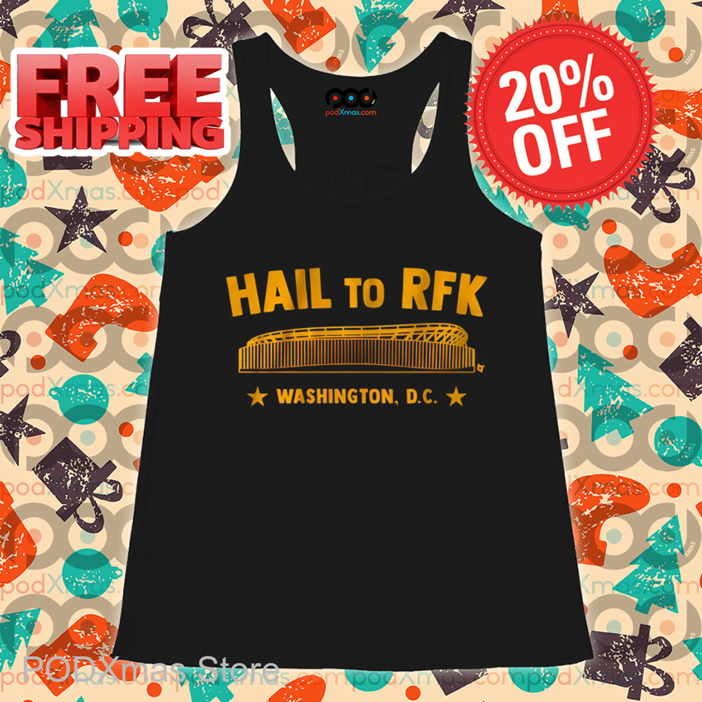 Hail To RFK Washington DC Shirt