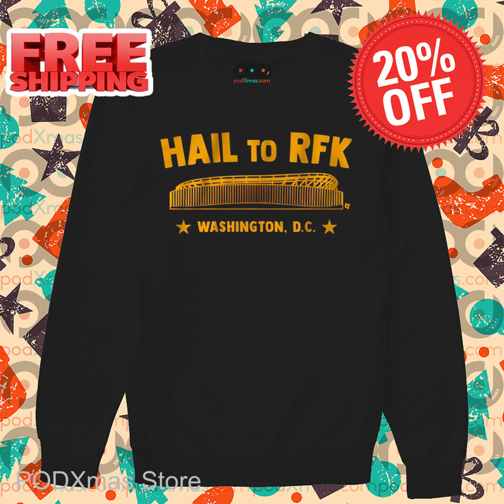 Hail To RFK Washington DC Shirt