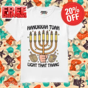 Hanukkah Tuah Light That Thang Shirt-denoise-enhance