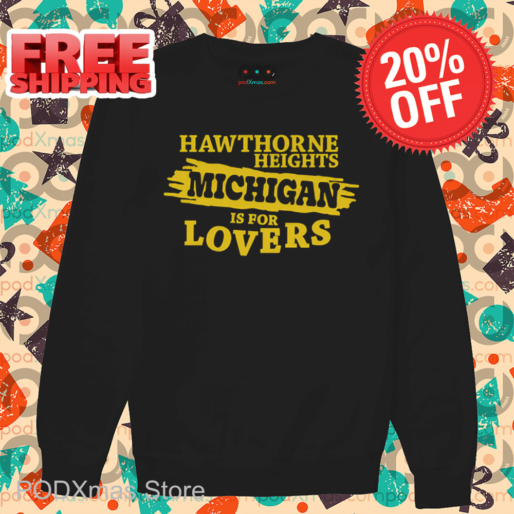 Hawthorne Heights Michigan Is For Lovers Shirt