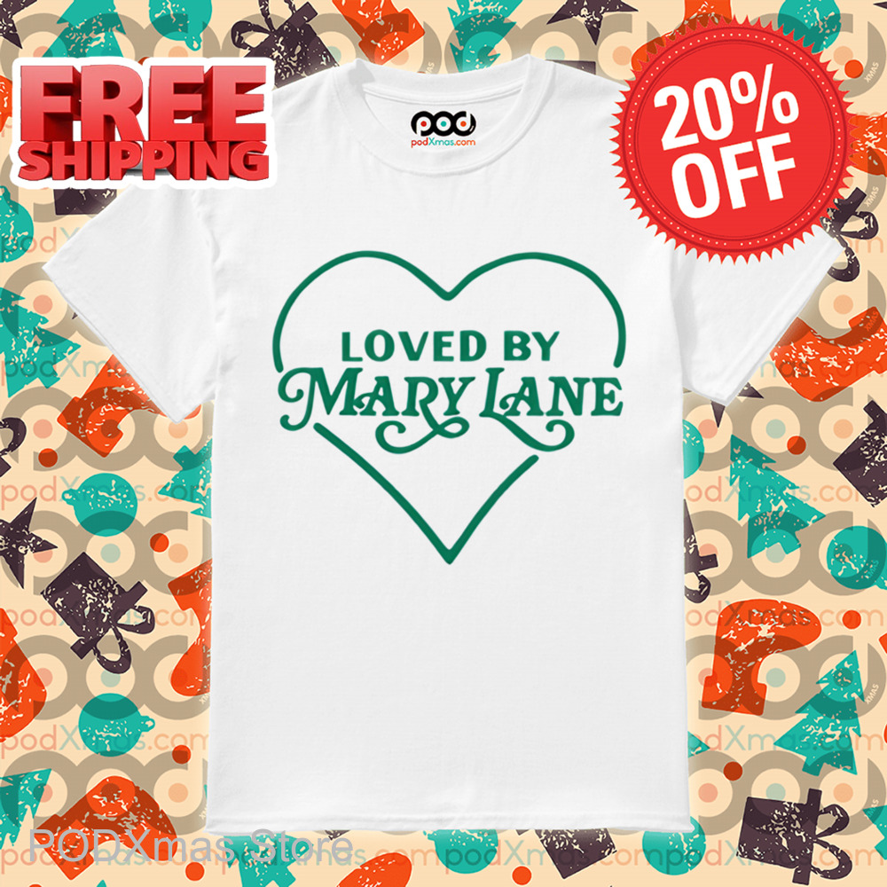 Heart Loved By Mary Lane Shirt