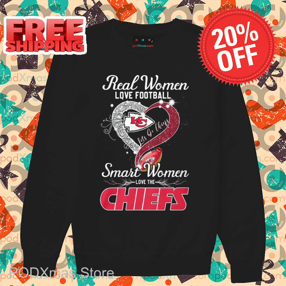 Heart Real Women Love Football Let's Go Chiefs Shirt