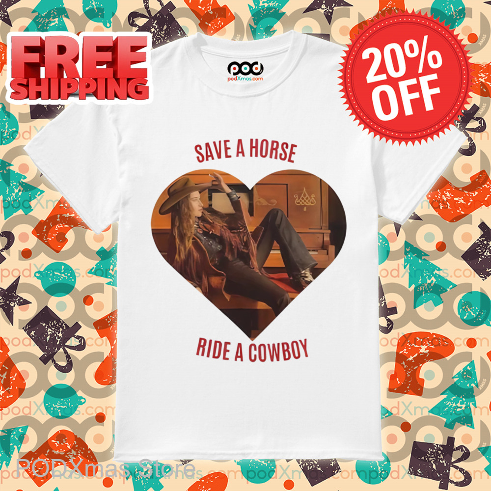 Heart Save A Horse Ride A Cowboy Shirt