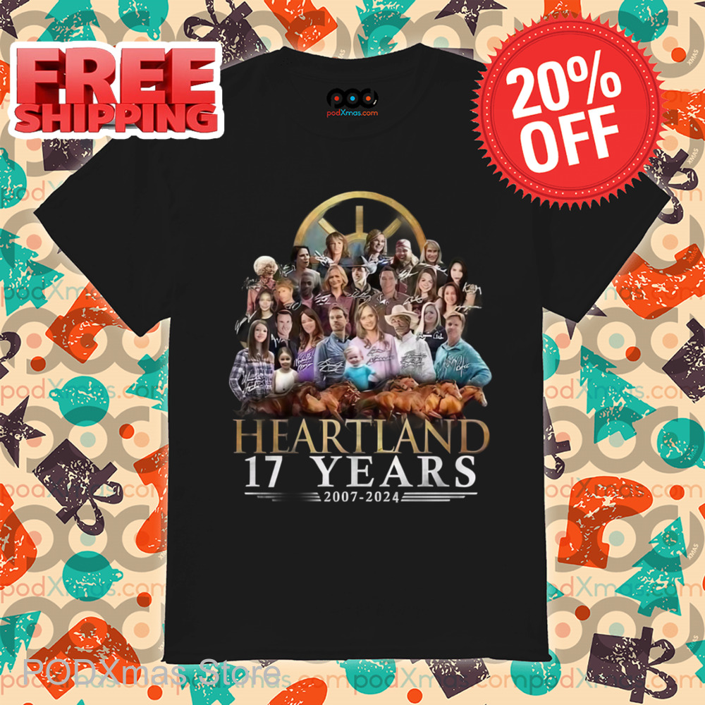 Heartland 17 Years 2007 2024 Thank You For The Memories Signature Shirt