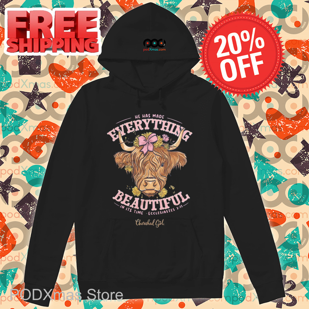 Heifer He Has Made Everything Beautiful In It's Time Ecclesiastes Shirt