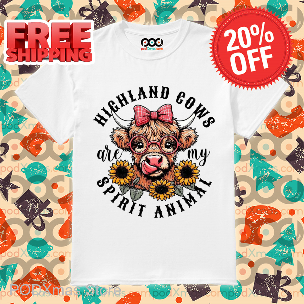 Heifer Highland Cows Are My Spirit Animal 2024 Shirt
