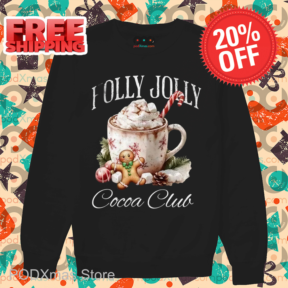 Holly Jolly Cocoa Club Christmas 2024 Shirt