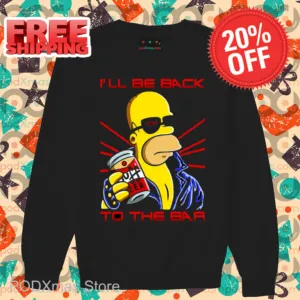 Homer Simpson I'll Be Back To The Bar 2024 Shirt