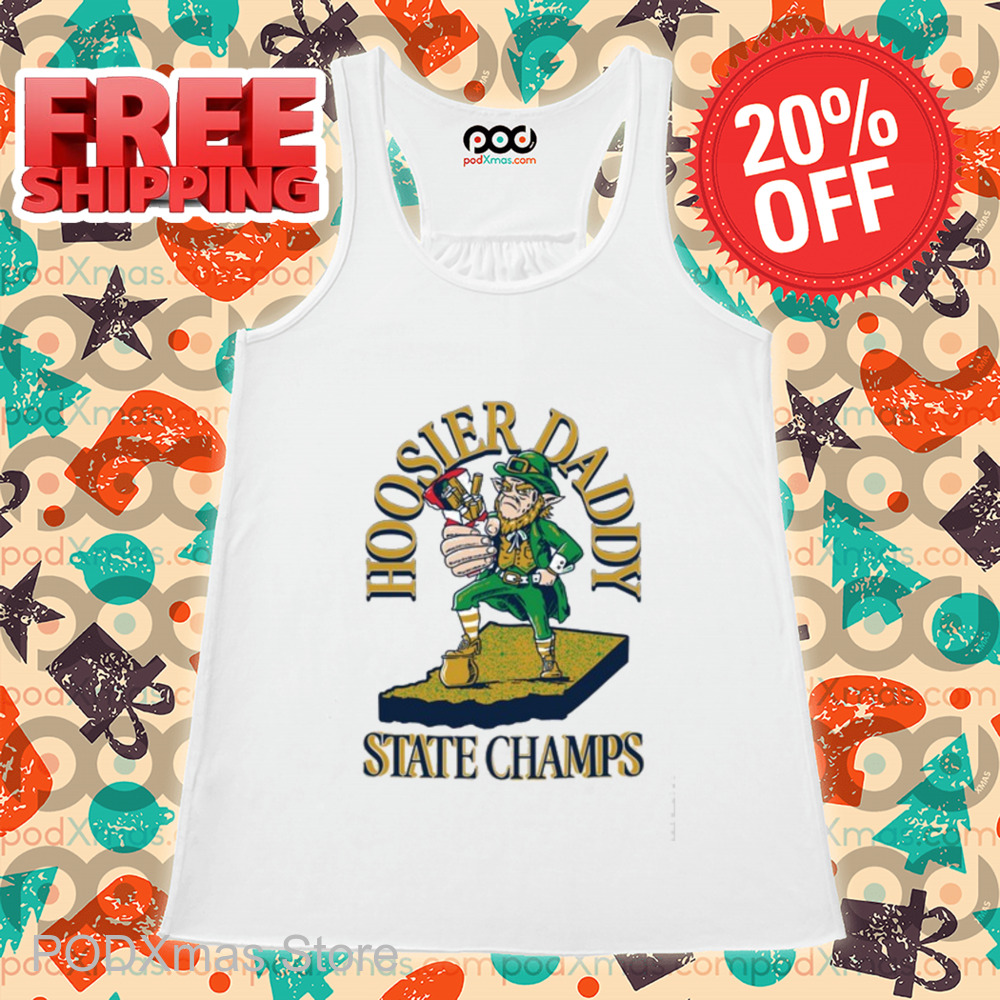 Hoosier Daddy Nd State Champs Shirt