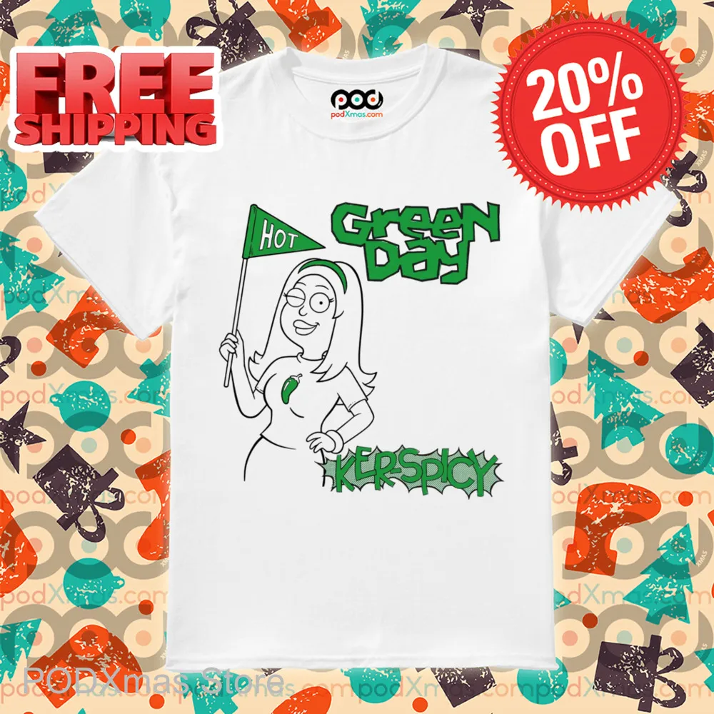 Hot Green Day Ker-Spicy Shirt