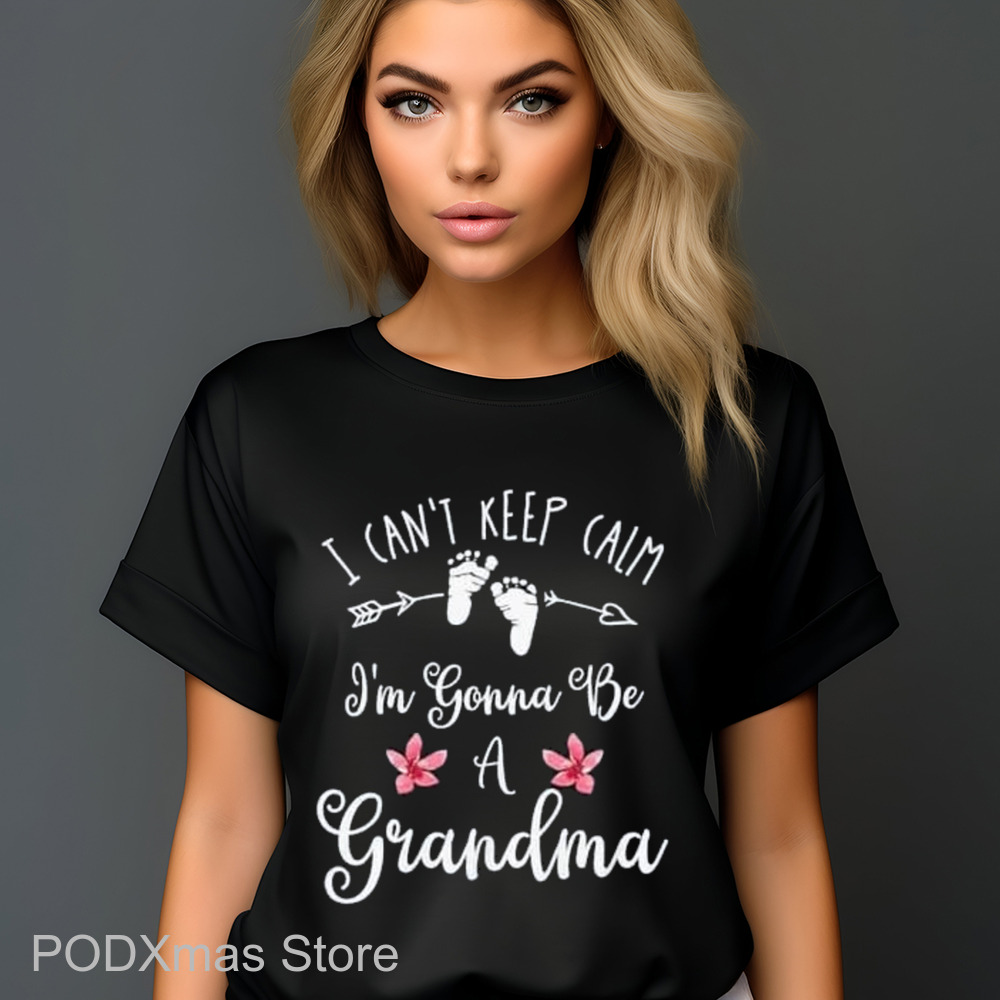 I Can't Keep Calm I'm Gonna Be A Grandma Shirt