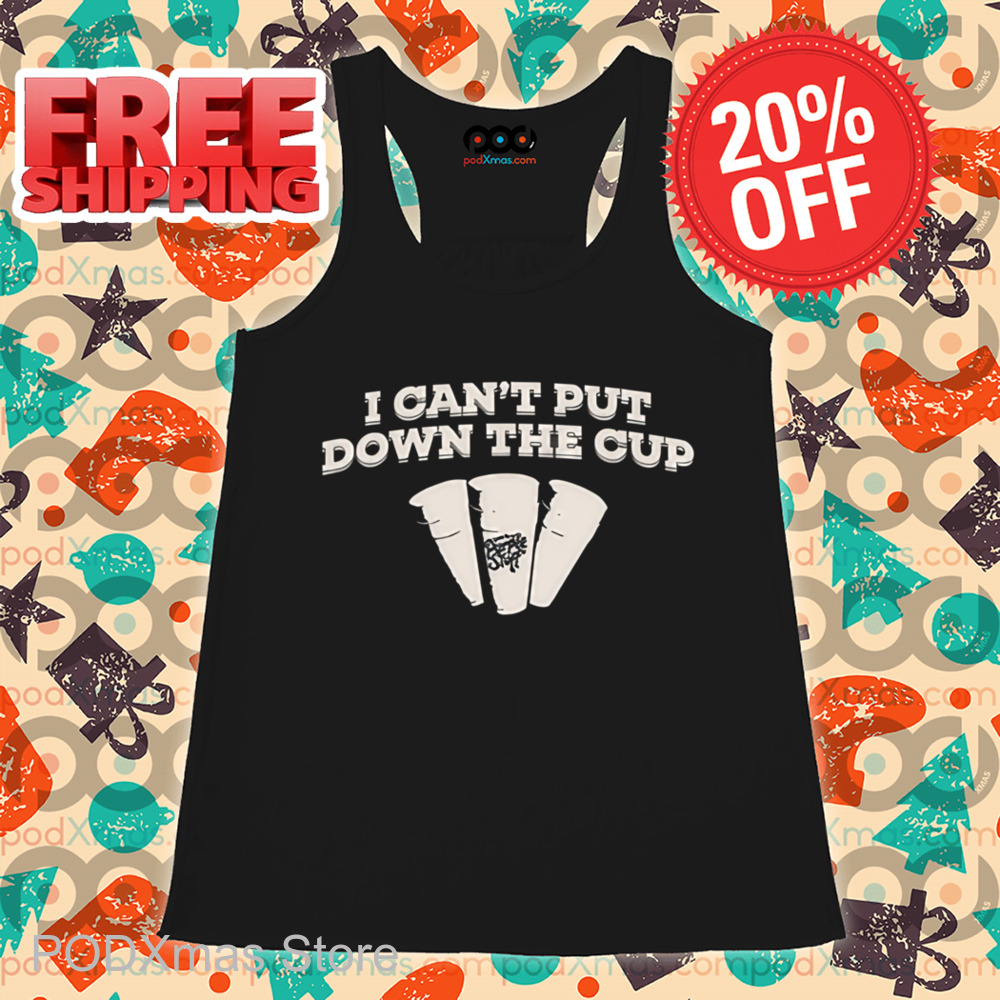 I Cant Put Down The Cup Shirt