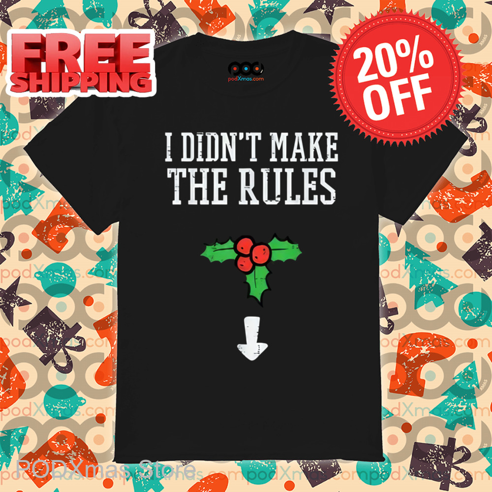 I Didn't Make The Rules Christmas Vintage Shirt
