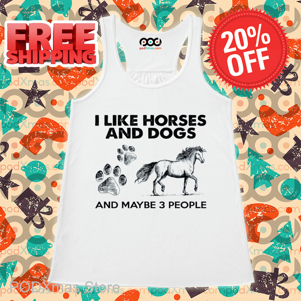 I Like Horses And Dogs And Maybe 3 People Vintage Shirt