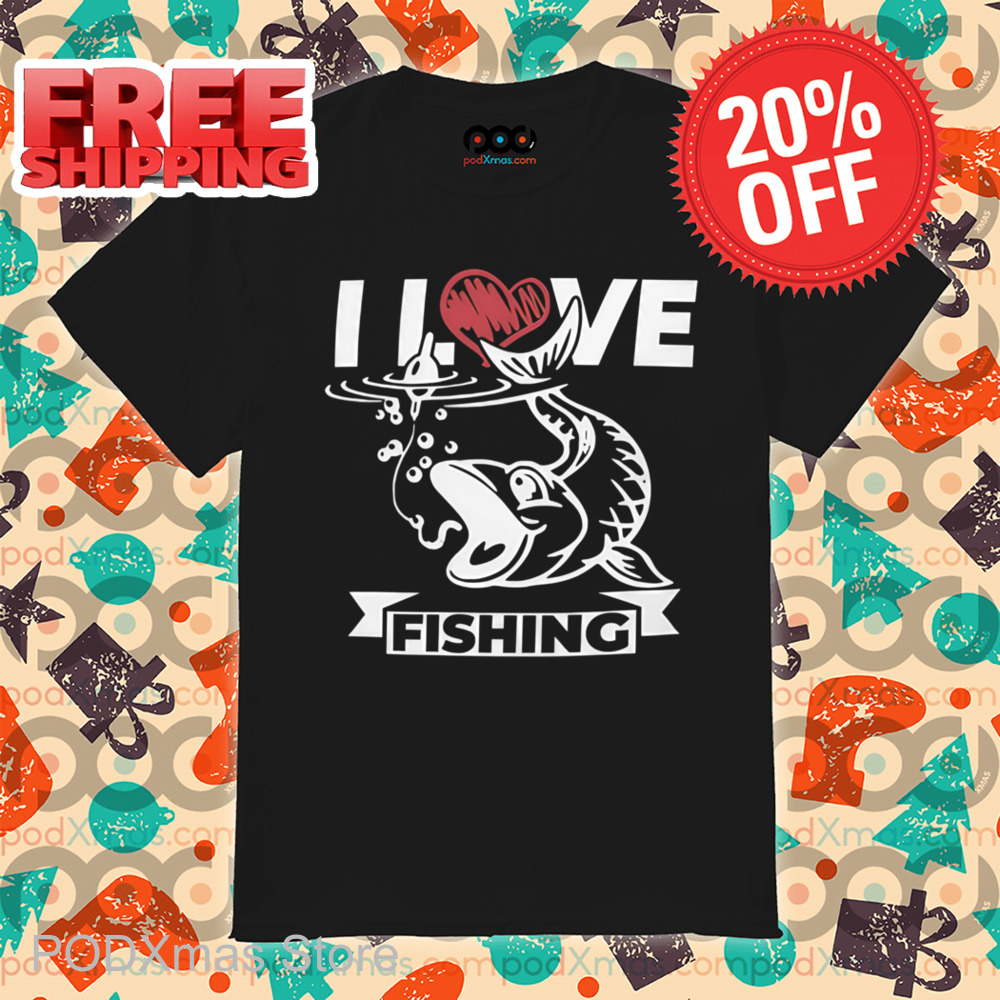 I Love Fishing 2024 Shirt