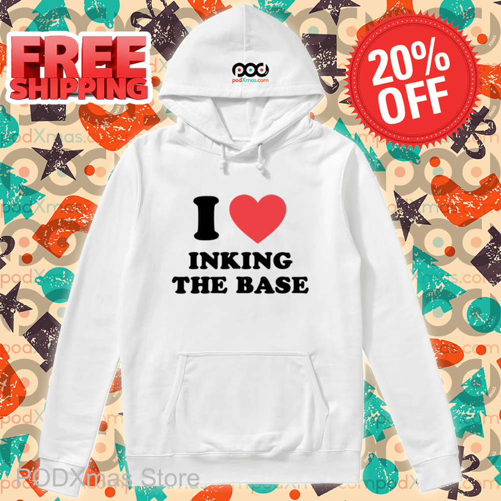 I Love Inking The Base Shirt